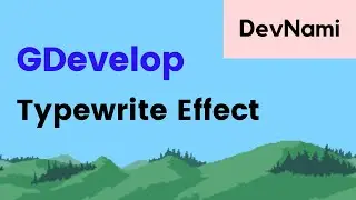 GDevelop  - How To Use Text Object for Typewriter Effect