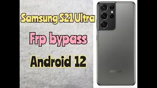 Frp Bypass Samsung S21 Ultra Android 12 | How to remove Google account, bypass frp