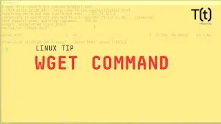 How to use the wget command: 2-Minute Linux Tips