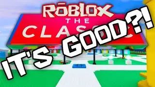 ROBLOX The Classic is Good?!