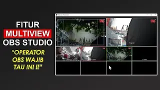 Cara Memanfaatkan Fitur Multiview OBS Studio - Biar Operator Makin Mudah Switch Camera