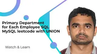 Primary Department for Each Employee SQL MySQL leetcode solution with UNION