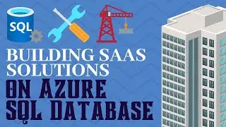 Building SaaS solutions on Azure SQL Database