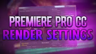 The BEST Export Settings For Premiere Pro CC | 2019