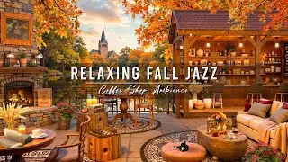 Relaxing Fall Jazz Music to Study, Work 🍂 Cozy Coffee Shop Ambience & Smooth Jazz Instrumental Music