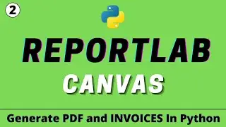 Canvas in Reportlab | Reportlab Tutorial in Hindi | Create PDF and INVOICE