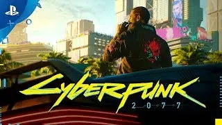 Cyberpunk 2077 – E3 2018 Trailer | PS4