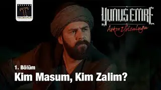 Kim Masum, Kim Zalim?  | Aşkın Yolculuğu: Yunus Emre 1. Bölüm