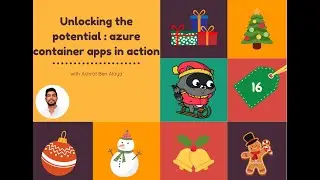 Day 16: Unlocking the potential : azure container apps in action with Achraf Ben Alaya