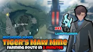 Tiger's Maw Mine Farming Route In 5 Minutes | Lampylumen Locations | Wuthering Waves
