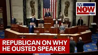 McCarthy ousted: Republican on why he voted to remove House Speaker | LiveNOW from FOX