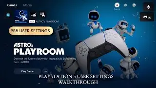 Playstation 5 User Settings Walkthrough