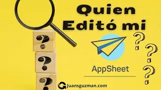 Control de Cambios en AppSheet: Registro de Ediciones y Creaciones