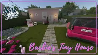 BARBIE’S TINY HOUSE – HOUSE FLIPPER