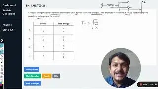 An object undergoing simple harmonic motion (SHM) has a period T and total energy E . The