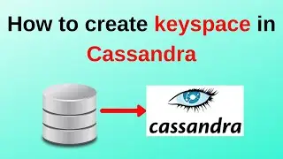 4. Cassandra Tutorials: How to create keyspace(database) in Cassandra