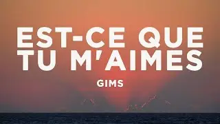 Maître Gims - Est-ce que tu m'aimes ? (Lyrics/Paroles)