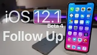 iOS 12.1 Beta 4 - Follow up