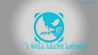 I Will Leave Anyway by Johan Glossner - [Pop Music]