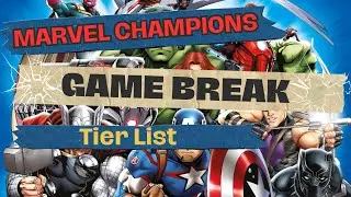 Marvel Champions, Game Break Tier List