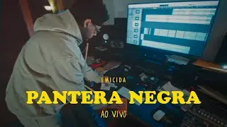 Emicida - Pantera negra - Ao Vivo 