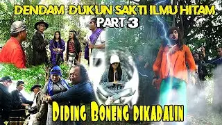 DENDAM DUKUN SAKTI ILMU HITAM TERHADAP SULTAN BONENG.. (PART III)