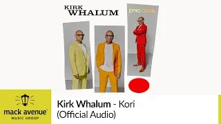 Kirk Whalum - Kori (Official Audio)