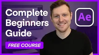 The Complete Beginner’s Guide To Adobe After Effects