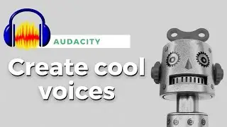 How to Create a ROBOT VOICE 🤖 + Cool SOUND EFFECTS (Audacity Tutorial)