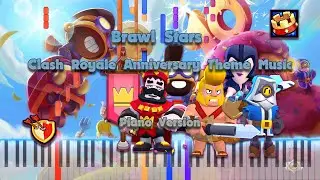 Brawl Stars Clash Royale 3 Year Anniversary Theme Menu Music Piano