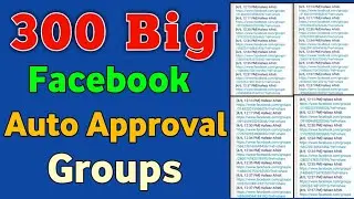 300 Big Auto Approval Groups | Find Facebook Auto Approval Groups