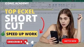 Top Shortcuts in the Excel || Best Use Shortcuts in Excel || ICONIC ACADEMY