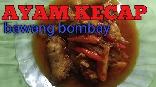 AYAM KECAP BAWANG BOMBAY SUPER SIMPLE||BIKIN NAFSU MAKAN ANAK-ANAK BERTAMBAH