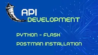 Python   Flask API Development  - POSTMAN Installation 02