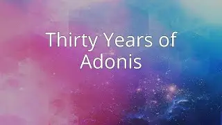 Thirty Years of Adonis