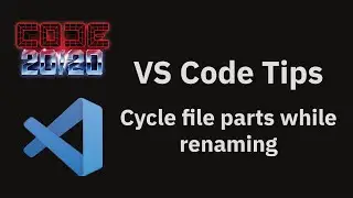 VS Code tips — Cycle through file name components while renaming files