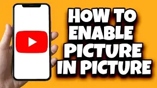 How To Do Picture In Picture On YouTube (Easy)