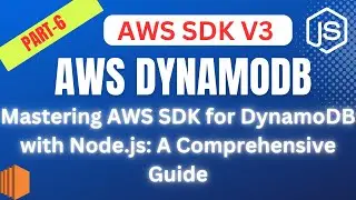 Mastering AWS SDK for DynamoDB with Node.js: A Comprehensive Guide || #AWS #dynamodb #SDK #nodejs