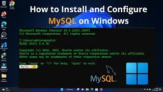 How to Install and Configure MySQL on Windows