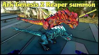 Ark Survival Gen 2 how to summon in Reaper variants