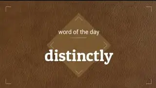 distinctly: meaning and usage