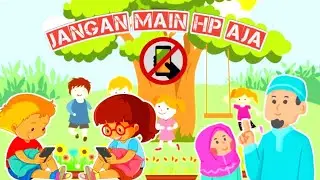 Lagu Jangan Main HP aja | Lagu Anak Populer-Lirik Lagu Jangan main HP aja