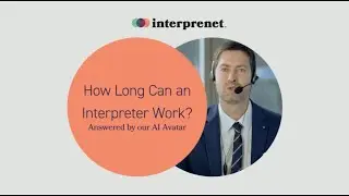 How long can an interpreter work?