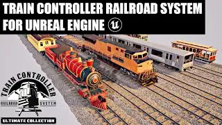 Unreal Marketplace | Train Controller (Railroad System) ULTIMATE COLLECTION for Unreal Engine