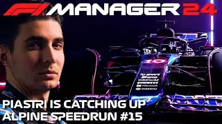 Piastri Might Be a Problem - Alpine Speedrun #15 - F1 Manager 24