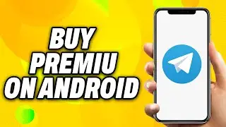 How To Buy Telegram Premium On Android (2024) - Quick Fix