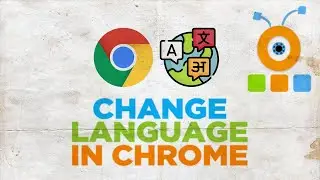 How to Change Language in Google Chrome in Windows 11