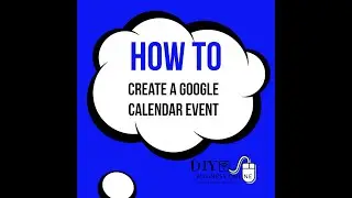 How To Create an Event in Google Calendar
