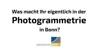 Was macht Ihr eigentlich in der Photogrammetrie in Bonn?