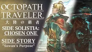[ENG Subs] Octopath Traveler: CotC | Sidestory - Sowan's Purpose